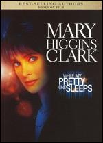Mary Higgins Clark's While My Pretty One Sleeps - Jorge Montesi