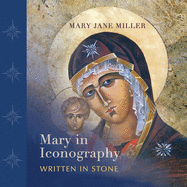 Mary in Iconography: Written in Stone