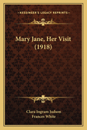 Mary Jane, Her Visit (1918)