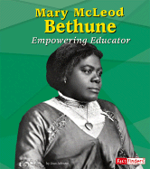 Mary McLeod Bethune: Empowering Educator