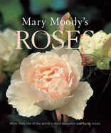 Mary Moody's Roses - Moody, Mary