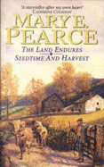 Mary Pearce Omnibus: Land Endures AND Seedtime and Harvest - Pearce, Mary E.