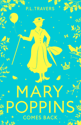 Mary Poppins Comes Back - Travers, P. L.