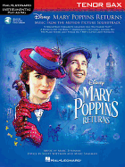 Mary Poppins Returns for Tenor Sax: Instrumental Play-Along - from the Motion Picture Soundtrack