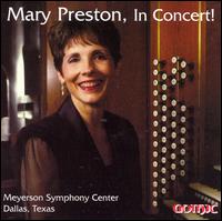 Mary Preston in Concert! - Mary Preston (organ)