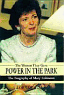 Mary Robinson: The Woman Who Took Power in the Park