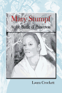 Mary Stumpf at the Battle of Princeton