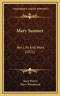 Mary Sumner: Her Life and Work (1921) - Porter, Mary, and Woodward, Mary