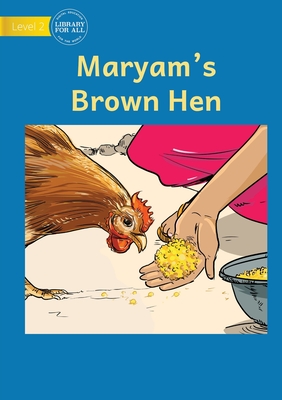 Maryam's Brown Hen - Usaid (Illustrator)