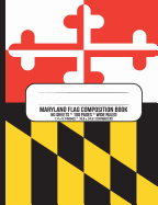 Maryland Flag Composition Book: Wide Ruled Notebook for School