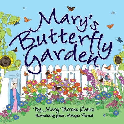 Mary's Butterfly Garden - Davis, Mary Perrone, and Williams, Nancy E (Editor)