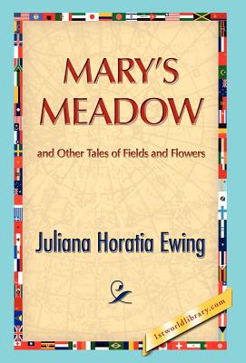 Mary's Meadow - Ewing, Juliana H