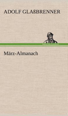 Marz-Almanach - Gla Brenner, Adolf, and Glassbrenner, Adolf