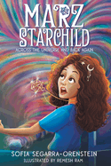 Marz Starchild: Across the Universe and Back Again