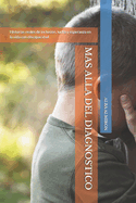 Mas Alla del Diagnostico: Historias reales de inclusin, lucha y esperanza en la vida con discapacidad