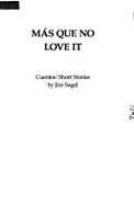 Mas Que No Love It: Cuentos/Short Stories