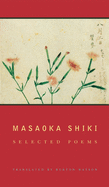 Masaoka Shiki: Selected Poems