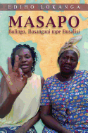 Masapo: Bolingo, Bosangani Mpe Bosalisi