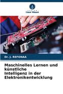Maschinelles Lernen und k?nstliche Intelligenz in der Elektronikentwicklung
