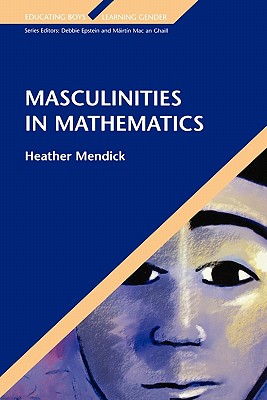 Masculinities in Mathematics - Mendick