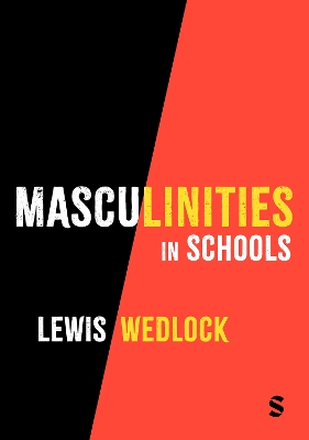 Masculinities in Schools - Wedlock, Lewis