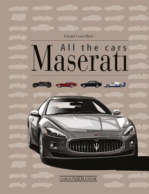 Maserati All the Cars - Cancellieri, Gianni