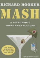 MASH: A Novel about Three Army Doctors