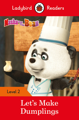 Masha and the Bear: Let's Make Dumplings - Ladybird Readers Level 2 - Ladybird