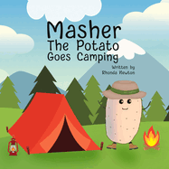 Masher the Potato Goes Camping