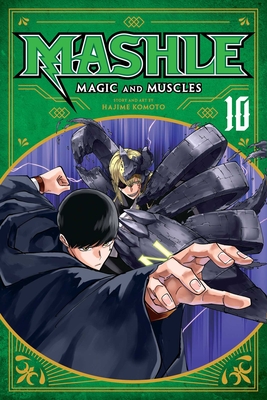 Mashle: Magic and Muscles, Vol. 10 - Komoto, Hajime