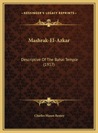 Mashrak-El-Azkar: Descriptive of the Bahai Temple (1917)