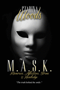 Mask: Memories, Afflictions, Storms & Knowledge: The Truth Behind the Smile