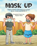 Mask Up: Helping children understand and navigate germs, viruses and COVID-19