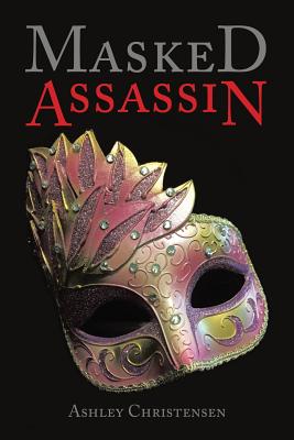 Masked Assassin - Christensen, Ashley