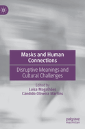Masks and Human Connections: Disruptive Meanings and Cultural Challenges