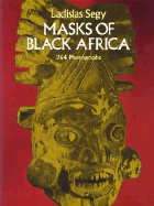 Masks of Black Africa - Segy, Ladislas
