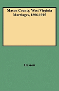 Mason County, West Virginia Marriages, 1806-1915