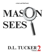 Mason Sees: Volume 2
