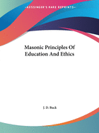 Masonic Principles of Education and Ethics