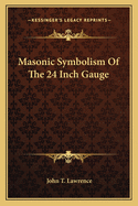 Masonic Symbolism of the 24 Inch Gauge