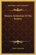 Masonic Symbolism of the Beehive