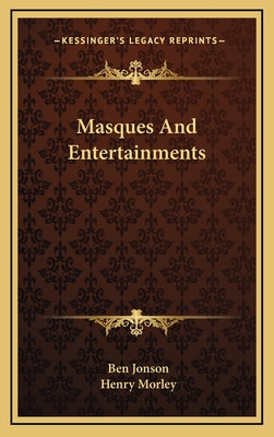 Masques and Entertainments - Jonson, Ben