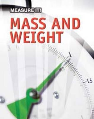Mass and Weight - Somervill, Barbara A.