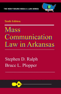 Mass Communication Law in Arkansas, 10th Edition