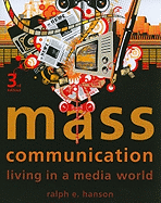 Mass Communication: Living in a Media World