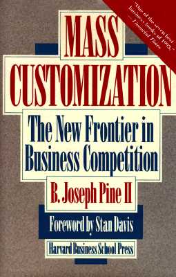 Mass Customization: Politics and Influence in Organizations - Pine, B Joseph, II, and Pine, Joseph B III