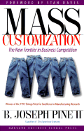 Mass Customization: The New Frontier in Business Competition