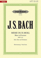Mass in B Minor Bwv 232 (Vocal Score): For Ssatb Soli, Choir and Orchestra, Urtext