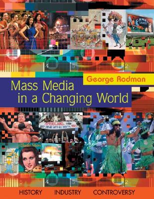 Mass Media in a Changing World - Rodman, George