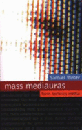 Mass Mediauras: Form, Technics, Media - Weber, Samuel